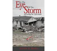 In The Eye Of The Storm: Surviving the Aftermath