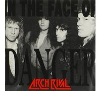 In the Face of Danger by Arch Rival (2001-01-01)