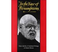 In the Face of Presumptions: Essays, Speeches, & Incidental Writings