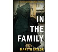 IN THE FAMILY: A gripping organized crime thriller