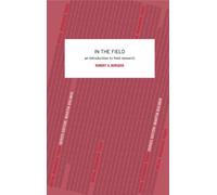 In the Field: An Introduction to Field Research (Contemporary Social Research)