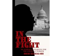In The Fight: My Stories of Fighting for the American Worker