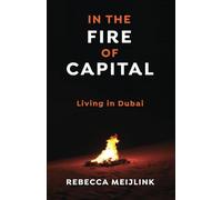 In the Fire of Capital: Living in Dubai
