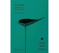 In the Flow: Journal your inner wisdom