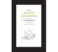 In the Floyd Archives: A Psycho-Bestiary
