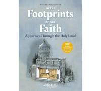 In the Footprints of Our Faith (Extended Edition, softcover): A Journey Through the Holy Land