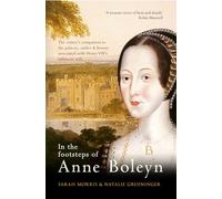 In the Footsteps of Anne Boleyn