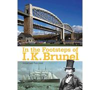 In the Footsteps of I. K. Brunel