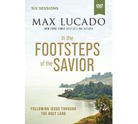 In the Footsteps of the Savior Video Study: Following Jesus Through the Holy Land