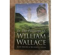 In the Footsteps of William Wallace