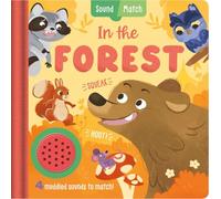 In the Forest: An interactive, mix-and-match sound book for toddlers and preschoolers