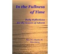 In the Fullness of Time: Daily Reflections for the Season of Advent