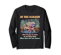 In The Garden And The Joy We Share Quote Long Sleeve T-Shirt