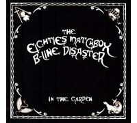 In The Garden by Eighties Matchbox B-Line Disaster