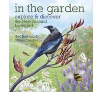In the Garden: Explore & Discover the New Zealand Backyard
