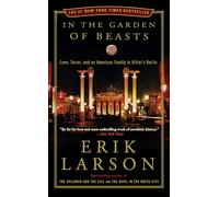 In the Garden of Beasts by Erik Larson (2012-05-01)