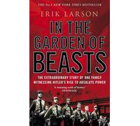 In The Garden of Beasts: Love and terror in Hitler's Berlin by Erik Larson (Engl