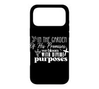 In the garden of his promises we bloom with divine purposes Case for iPhone 17 Pro Max