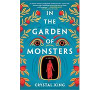 In the Garden of Monsters: A Novel