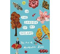 In the Garden of My Dreams: The Art of Nathalie Lete: The Art of Nathalie Lété