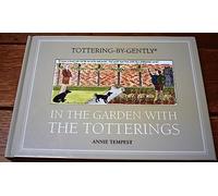 In the Garden with the Totterings (Tottering-by-Gently)