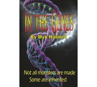 In The Genes: Not All Monsters Are Made; Some Are Inherited