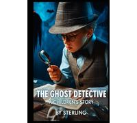 In The Ghost Detective I A Children's Story: When friendship becomes the greatest weapon against evil.
