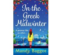 In the Greek Midwinter: A laugh-out-loud winter romance from Mandy Baggot