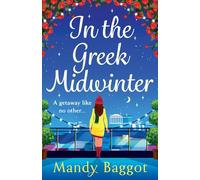 In the Greek Midwinter: A laugh-out-loud winter romance from Mandy Baggot