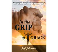 In the Grip of Grace: 365 Daily Devotions