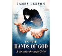 In the Hands of God: A Journey Through Grief