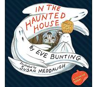 In the Haunted House (Lift the Flap Halloween Book)