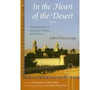 In the Heart of the Desert: The Spirituality of the Desert Fathers and Mothers: With a Translation of Abba Zosimas' Reflections (Treasures of the ... of the Desert Fathers and Mothers