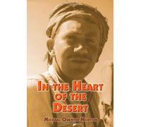 In the Heart of the Desert: The Story of an Exploration Geologist and the Search for Oil in the Middle East