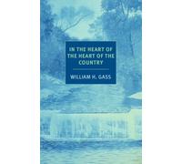 In the Heart of the Heart of the Country: And Other Stories (New York Review Books Classics) (Nyrb Classics)