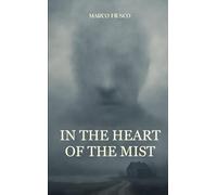 In the Heart of the Mist: Novels