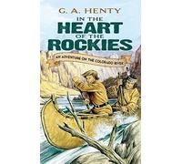 In the Heart of the Rockies: An Adventure on the Colorado River (Dover Children's Classics)