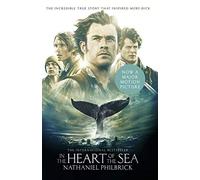 In the Heart of the Sea: The incredible True Story that Inspired Moby-Dick: The Epic True Story that Inspired ‘Moby-Dick’