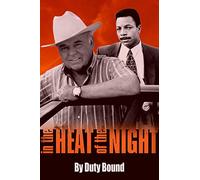 In the Heat of the Night: By Duty Bound