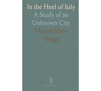 In the Heel of Italy: A Study of an Unknown City