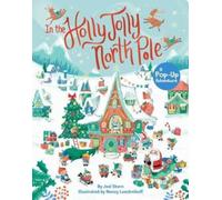 In the Holly Jolly North Pole : A Pop-Up Adventure