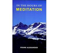 In the Hours of Meditation