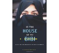 In the House of My Bibi: Growing Up in Revolutionary Iran