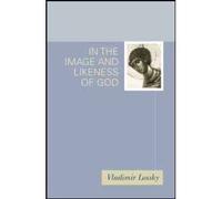 In the Image and Likeness of God by Vladimir Lossky (Jun 27 2002)