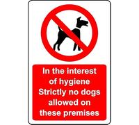 in The Interest of Hygiene Strictly no Dogs Allowed on These Premises Safety Sign - Self Adhesive Sticker (200mm x 150mm)