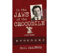 In the Jaws of the Crocodile: A Soviet Memoir