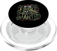 In The Jungle I Am A Praying Mantis Insect PopSockets PopGrip for MagSafe