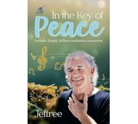 In the Key of Peace: Includes Simply Stillness meditation instruction