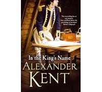 In the King's Name: 30 (Richard Bolitho, 30)