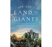 In the Land of Giants - A Journey Through the Dark Ages
